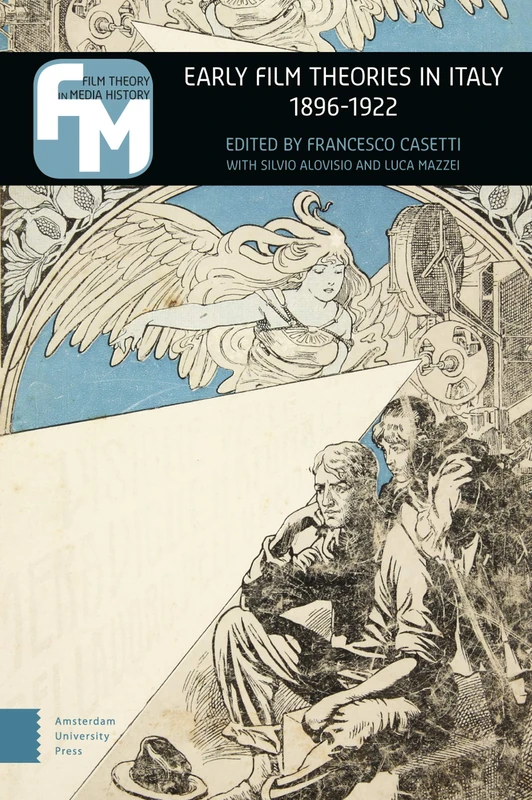 Early Film Theories in Italy, 1896-1922: The Little Magic Machine (Film Theory in Media History) - Image 1