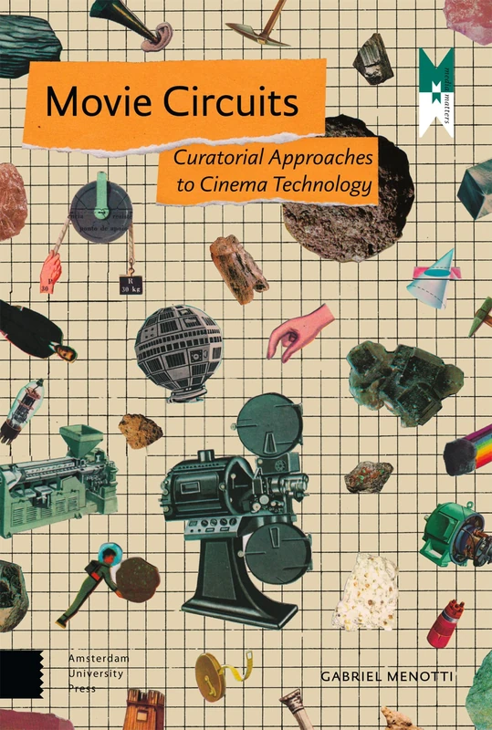 Movie Circuits: Curatorial Approaches to Cinema Technology (MediaMatters) - Image 1