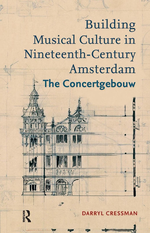 Building Musical Culture in Nineteenth-Century Amsterdam: The Concertgebouw - Image 1