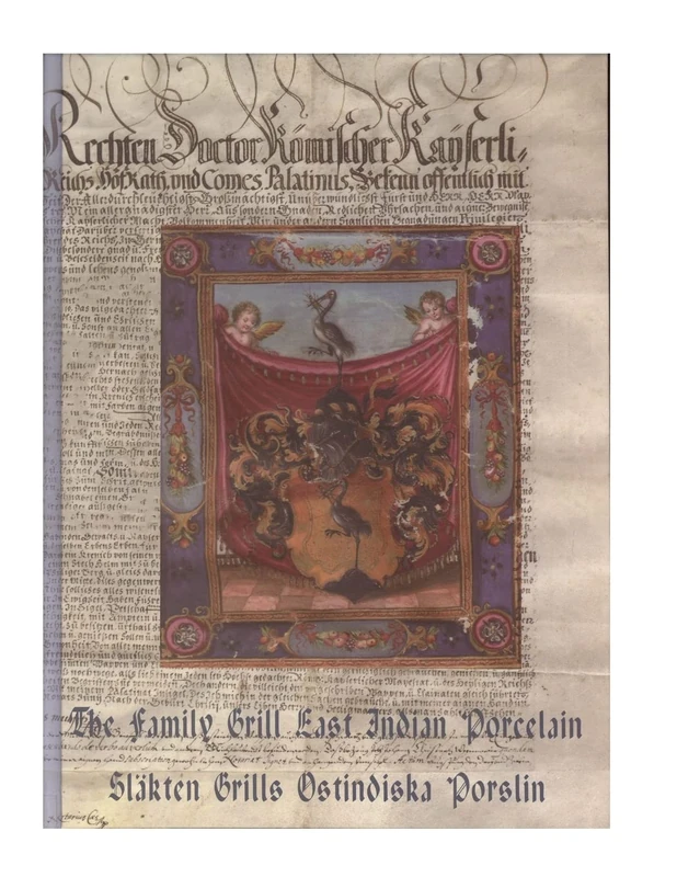 The Family Grill East Indian Porcelain: Porcelain Imports Through The Swedish East India Company - Image 1