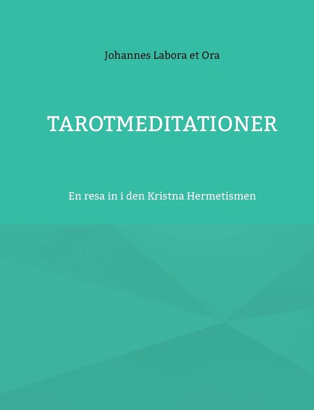 Tarotmeditationer: En resa in i den Kristna Hermetismen - Image 1