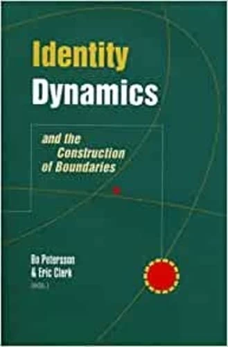Identity Dynamics: And the Construction of Boundaries