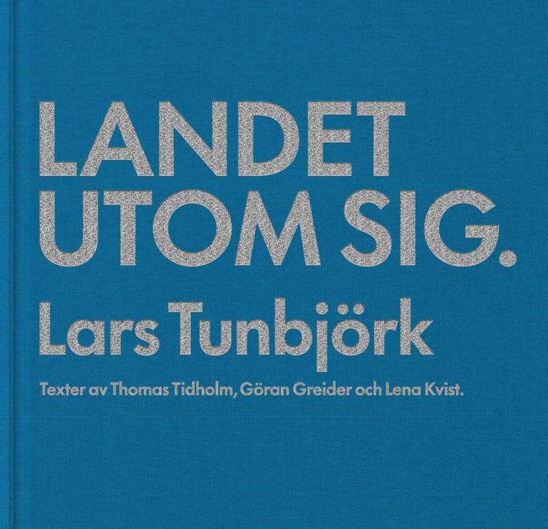 Lars Tunbjork - Country Beyond Itself (Landet utom sig - new edition)