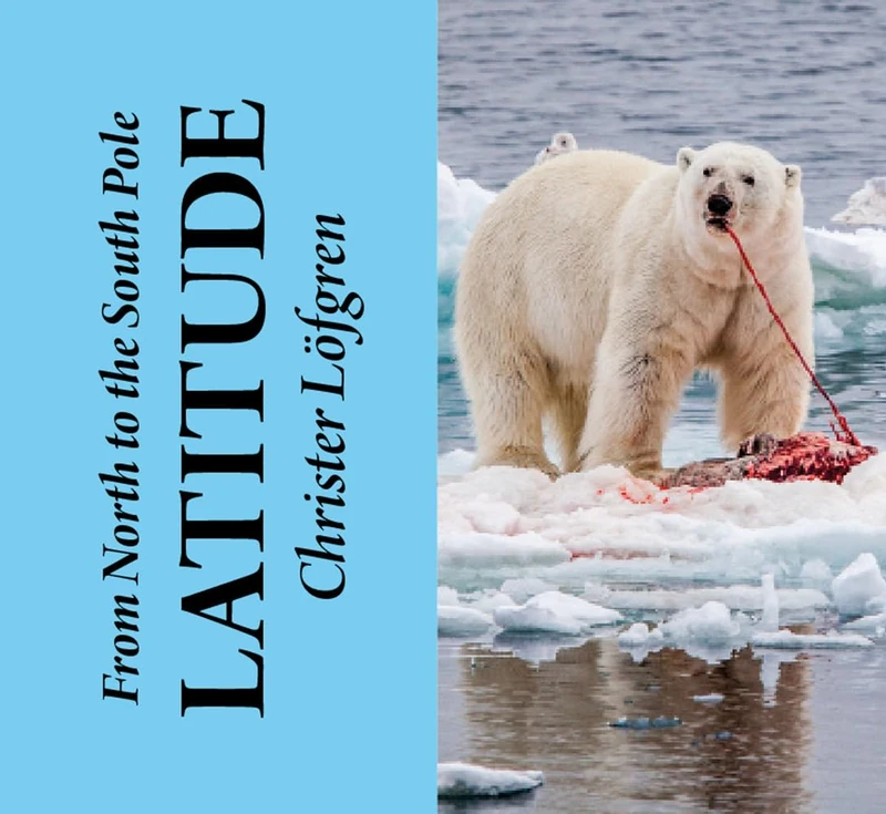 From the North to the South Pole - Latitude (3 Volume Slipcase)