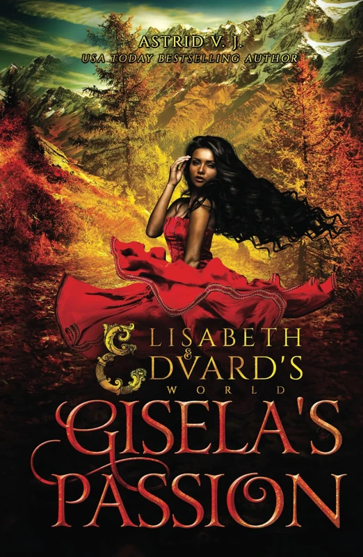 Gisela's Passion (Elisabeth and Edvard's World Series)