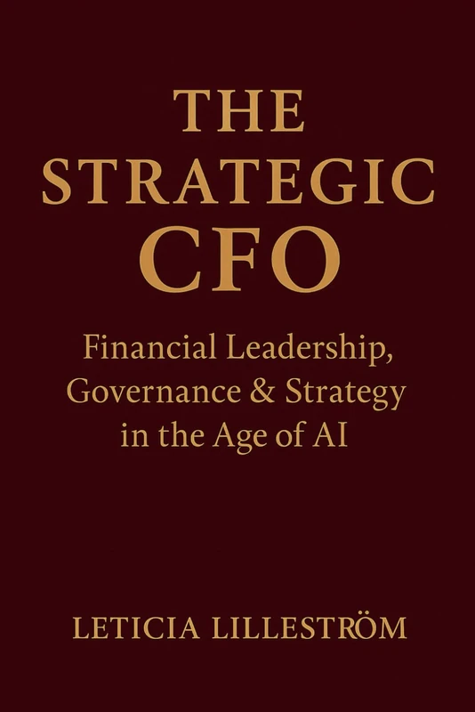 The Strategic CFO: Financial Leadership, Governance & Strategy in the Age of AI - Image 1