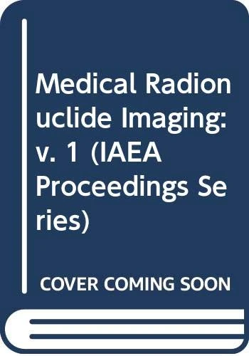 Medical Radionuclide Imaging 1980: v. 1 (Proceedings Series)
