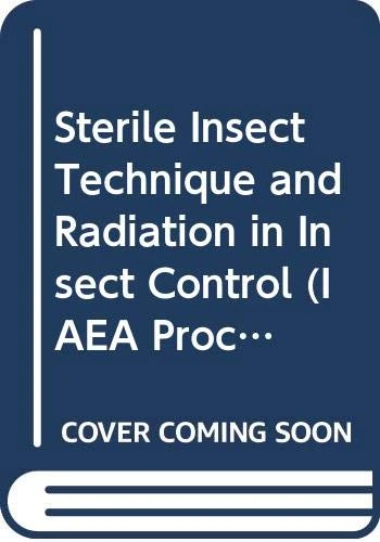 Sterile Insect Technique and Radiation in Insect Control (Proceedings Series)