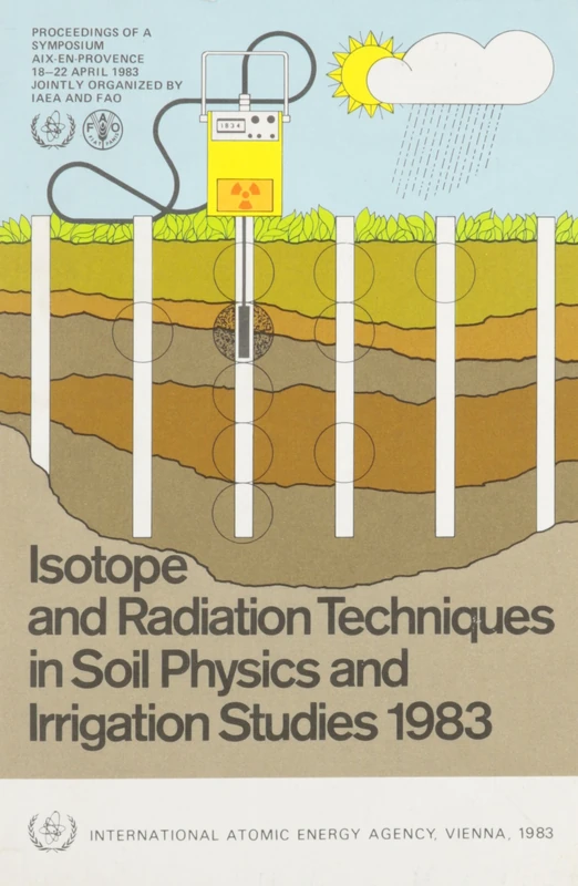 Isotope and Radiation Techniques in Soil Physics and Irrigation Studies 1983 (Proceedings Series)