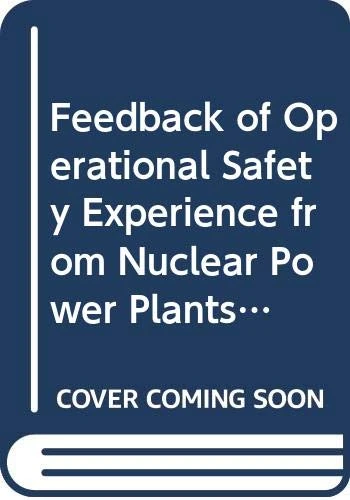 Feedback of Operational Safety Experience from Nuclear Power Plants (Proceedings Series)