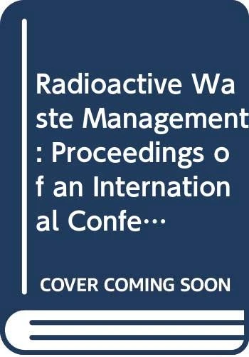 Radioactive Waste Management (Proceedings Series)