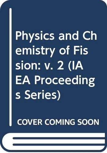 Physics and Chemistry of Fission 1979 (Proceedings Series)