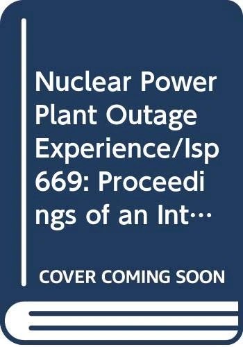 Nuclear Power Plant Outage Experience (Proceedings Series)