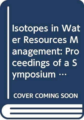 Isotopes in Water Resources Management (Proceedings Series)