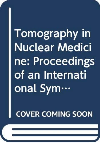 Tomography in Nuclear Medicine (Proceedings Series)
