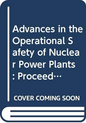 Advances in the Operational Safety of Nuclear Power Plants (Proceedings Series)