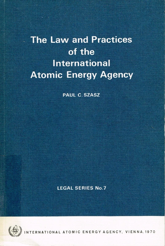 Law and Practices of the IAEA 1970-1980 - Legal Series