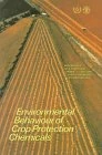 Environmental Behaviour of Crop Protection Chemicals (Proceedings Series)