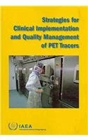 Strategies for Clinical Implementation and Quality Management of PET Tracers