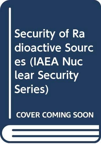 Security of Radioactive Sources: Proceedings of an International Conference Held in Vienna, Austria, 10–13 March 2003 (Proceedings Series)