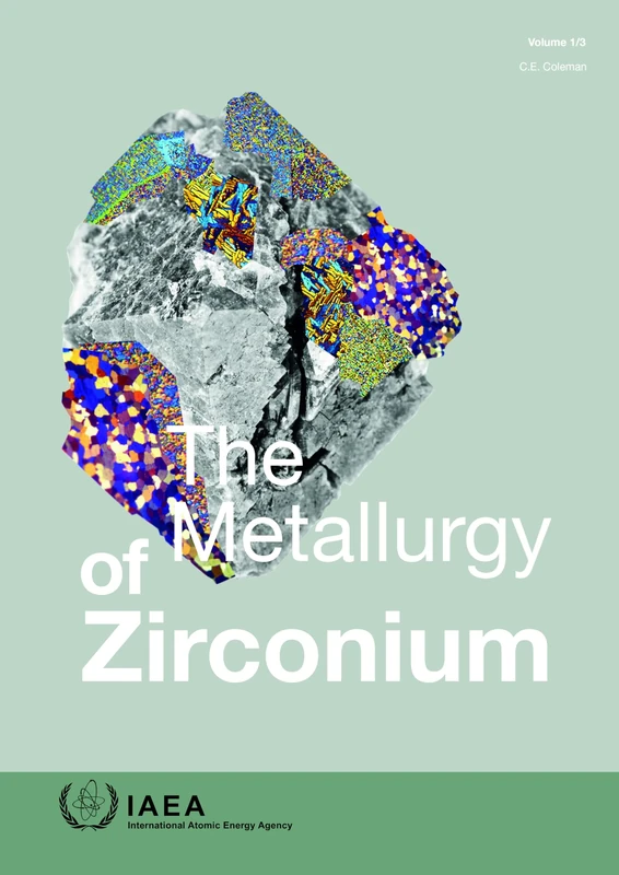 The Metallurgy of Zirconium Volumes 1-3