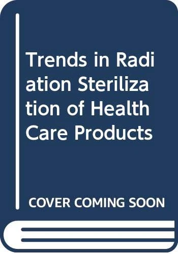 Trends in Radiation Sterilization of Health Care Products