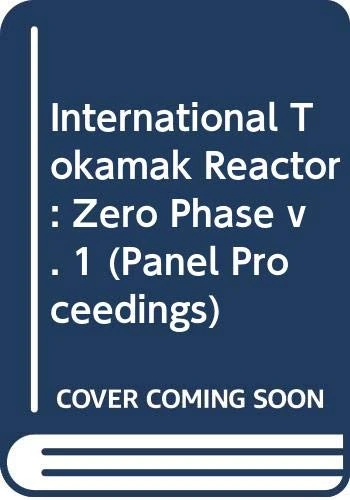 International Tokamak Reactor: Zero Phase (Panel Proceedings Series)