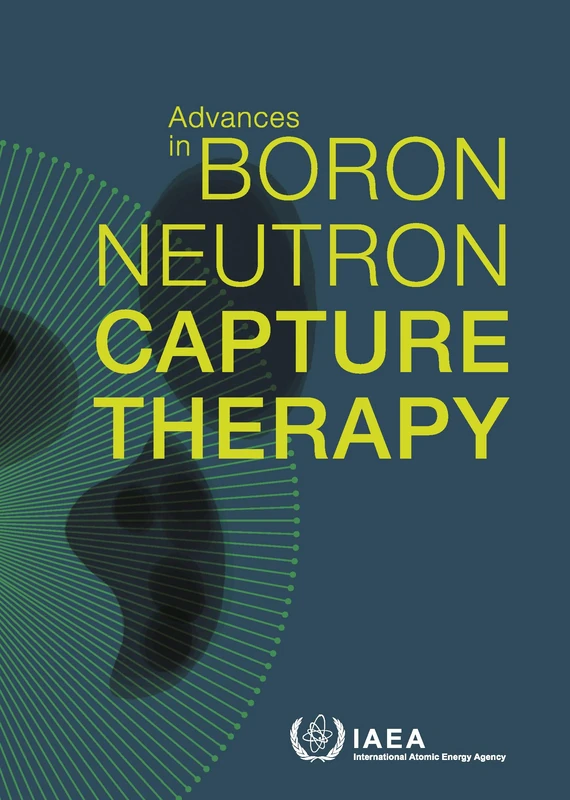 Advances in Boron Neutron Capture Therapy (Non-serial Publications)