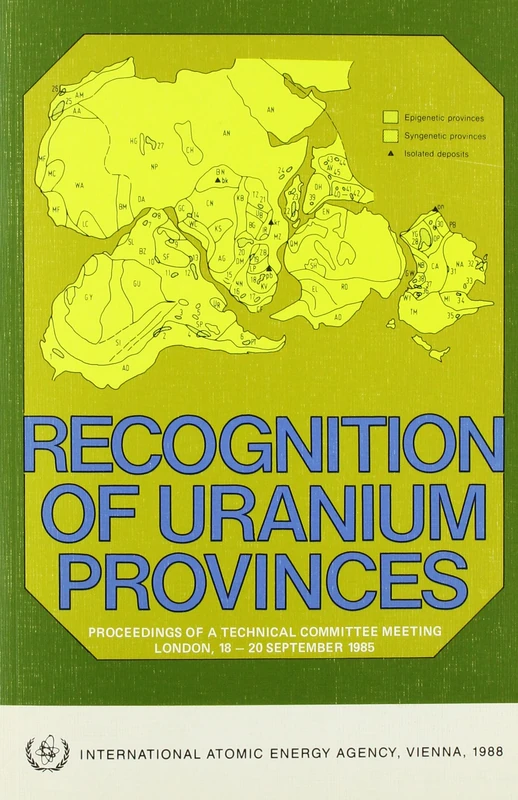 Recognition of Uranium Provinces (Panel Proceedings Series)