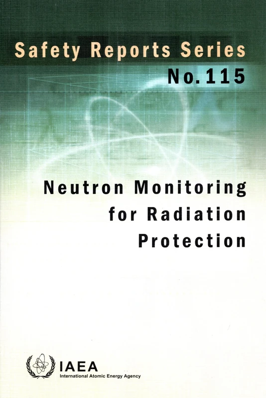 Neutron Monitoring for Radiation Protection (Safety Reports Series)