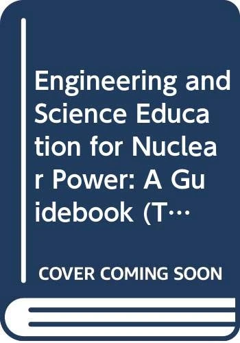 Engineering and Science Education for Nuclear Power (Technical Reports Series)