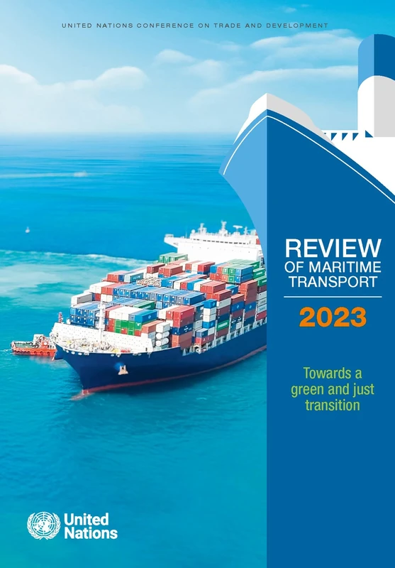 Review of Maritime Transport 2023: Towards a Green and Just Transition