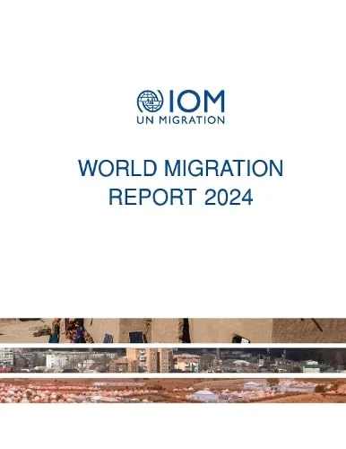 World Migration Report 2024 (IOM World Migration Report)
