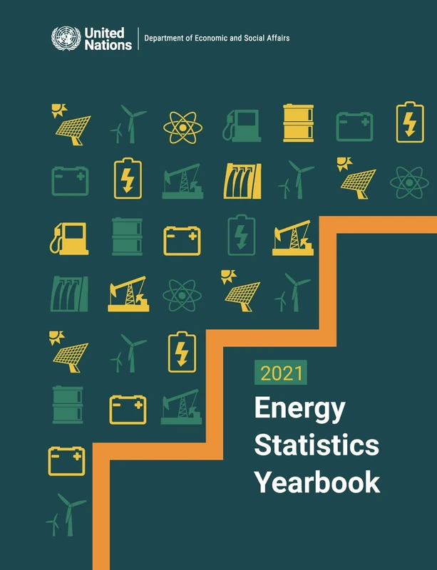 United Nations Energy Statistics Yearbook 2021 - Ser. J