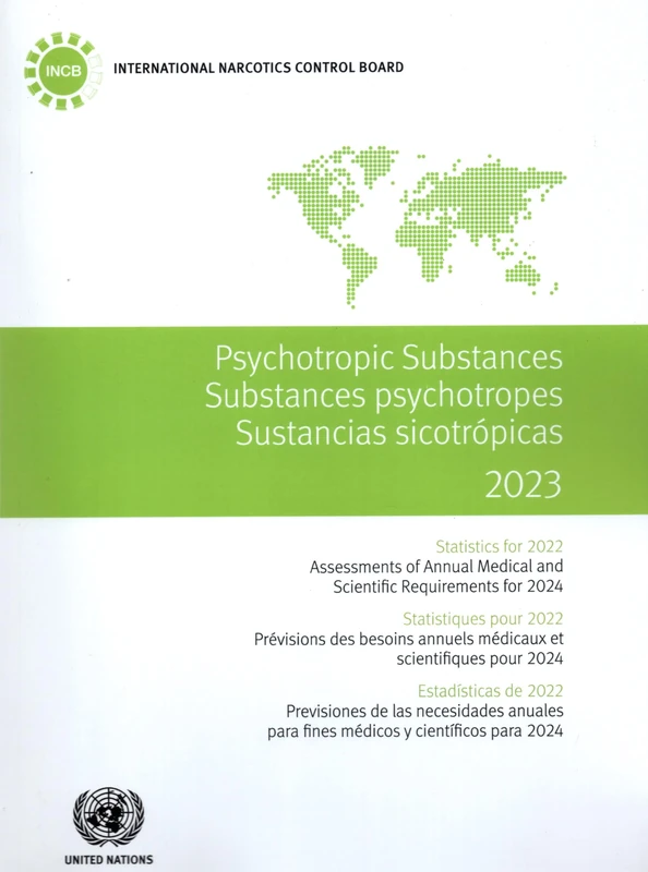 Psychotropic Substances 2023: Statistics for 2022 - Assessments of Annual Medical and Scientific Requirements for 2024 (Psychotropic Substances / Substances Psychotropes / Sustancias Sicotrópicas) - Image 1