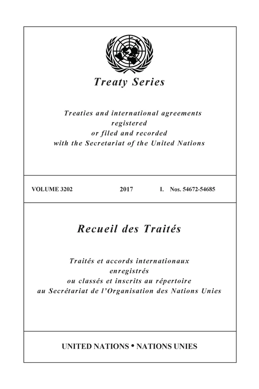 Treaty Series 3202 (English/French Edition) (United Nations Treaty Series / Recueil des Traites des Nations Unies)