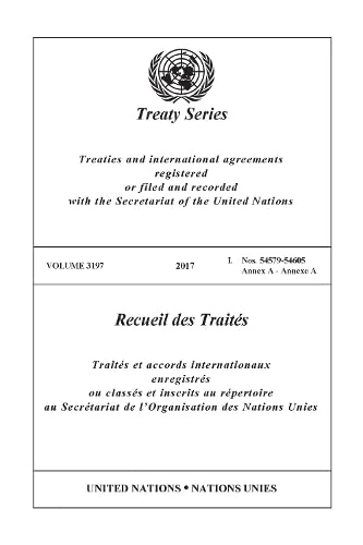 Treaty Series 3197 (United Nations Treaty Series / Recueil Des Traites Des Nations Unies)