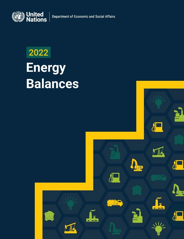 2022 Energy Balances (Energy Balances and Electricity Profiles / Bilans Energtiques et Profils du Secteur de Llectricit (Ser. W))