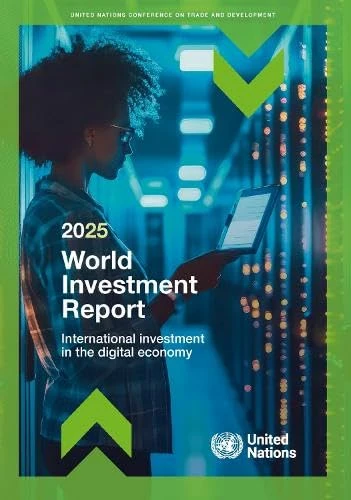 World Investment Report 2025: International Investment in the Digital Economy (United Nations Conference on Trade and Development (UNCTAD) World Investment Report (WIR) (1324))