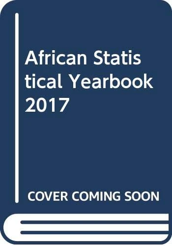 African statistical yearbook 2017 (African Statistical Yearbook / Annuaire Statistique Pour L'Afrique)