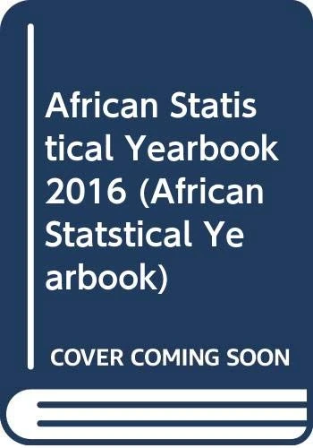 African Statistical Yearbook 2016 (English/French Edition) (African Statistical Yearbook / Annuaire statistique pour l'Afrique)