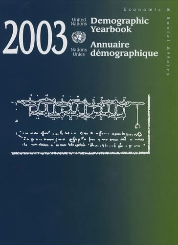 Demographic Yearbook: Volume 55, 2003