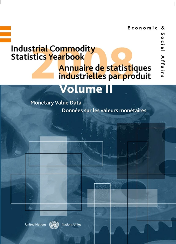 Industrial Commodity Statistics Yearbook 2008 (Industrial Statistics (Ser. P)): Volume 1: Physical Quantity Data, Volume 2: Monetary Value Data ... de Statistiques Industrielles Par Produit)