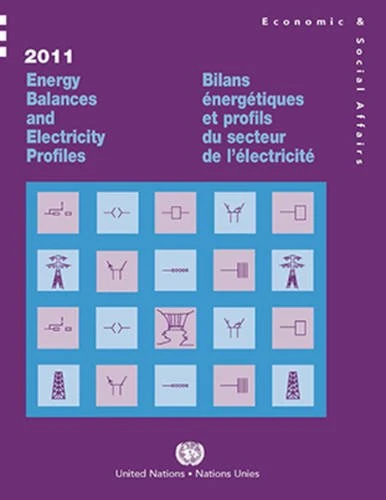 Energy Balances and Electricity Profiles 2011 (Energy Balances and Electricity Profiles / Bilans énergétiques Et Profils Du Secteur De L'électricité (Ser. W))