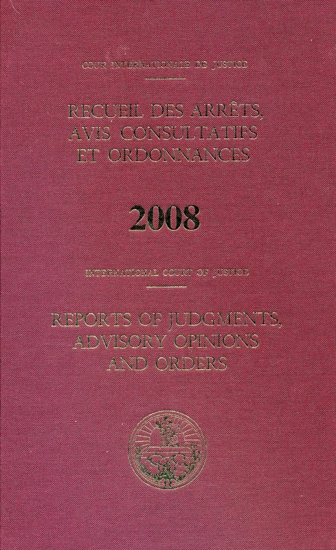 Reports of Judgments, Advisory Opinions and Orders: 2008 Bound (Icj Reports of Judgments Advisory Opinions & Order) (Icj-Rpts of Judgements (Bound))