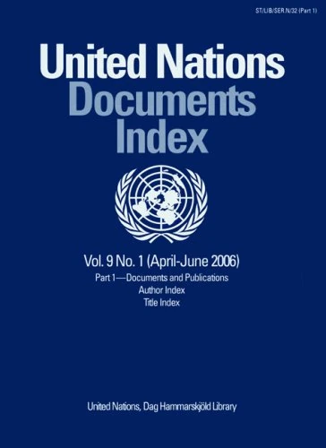 United Nations Documents Index: Volume 9, April to June 2006
