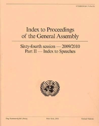 Index to Proceedings of the General Assembly 2009/2010: Part II - Index to Speeches (Dag Hammarskjold Library): Part II, Index to Speeches, 2009 to 2010