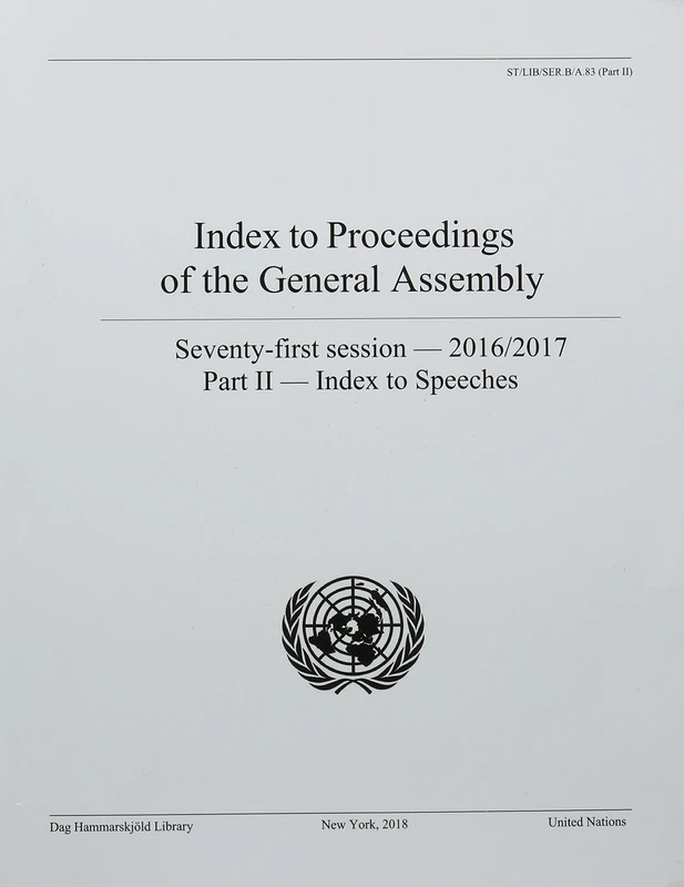 Index to Proceedings of the General Assembly 2016/2017: Part II - Index to Speeches: A.83 (Part II)