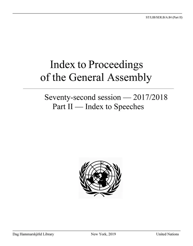 Index to Proceedings of the General Assembly 2017/2018: Part II - Index to Speeches: A.84 (Part II)