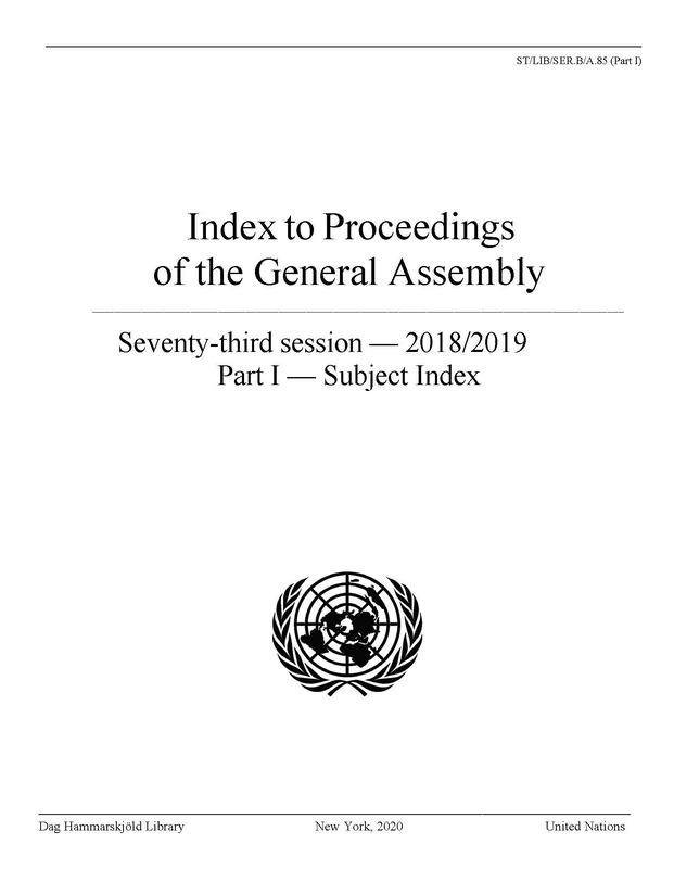 Index to Proceedings of the General Assembly 2018/2019: Part I - Subject Index: A.85 (Part I)